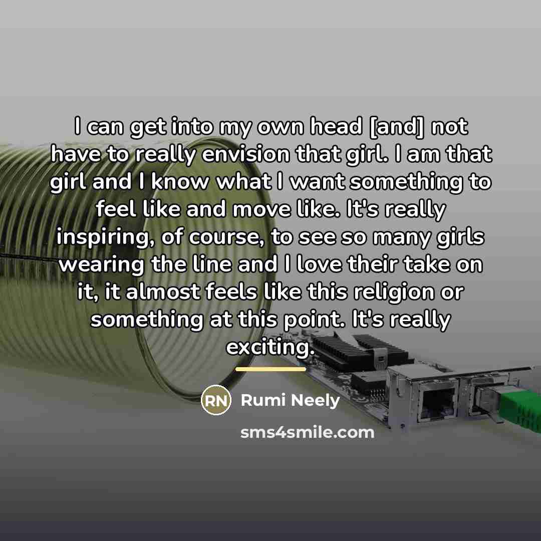 “I can get into my own head [and] not have…” quote by Rumi Neely