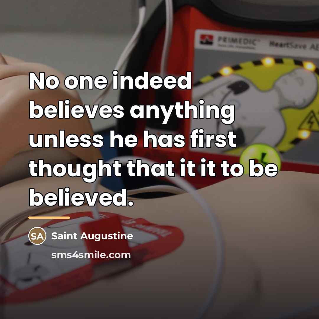 “No one indeed believes anything unless he has first thought…” quote by Saint Augustine