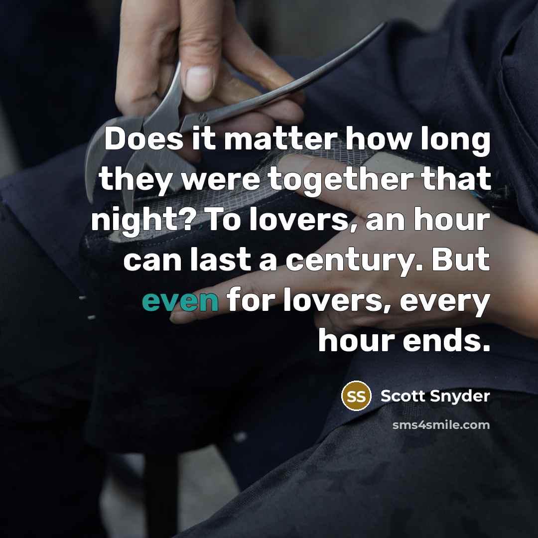 “Does it matter how long they were together that night?…” quote by Scott Snyder
