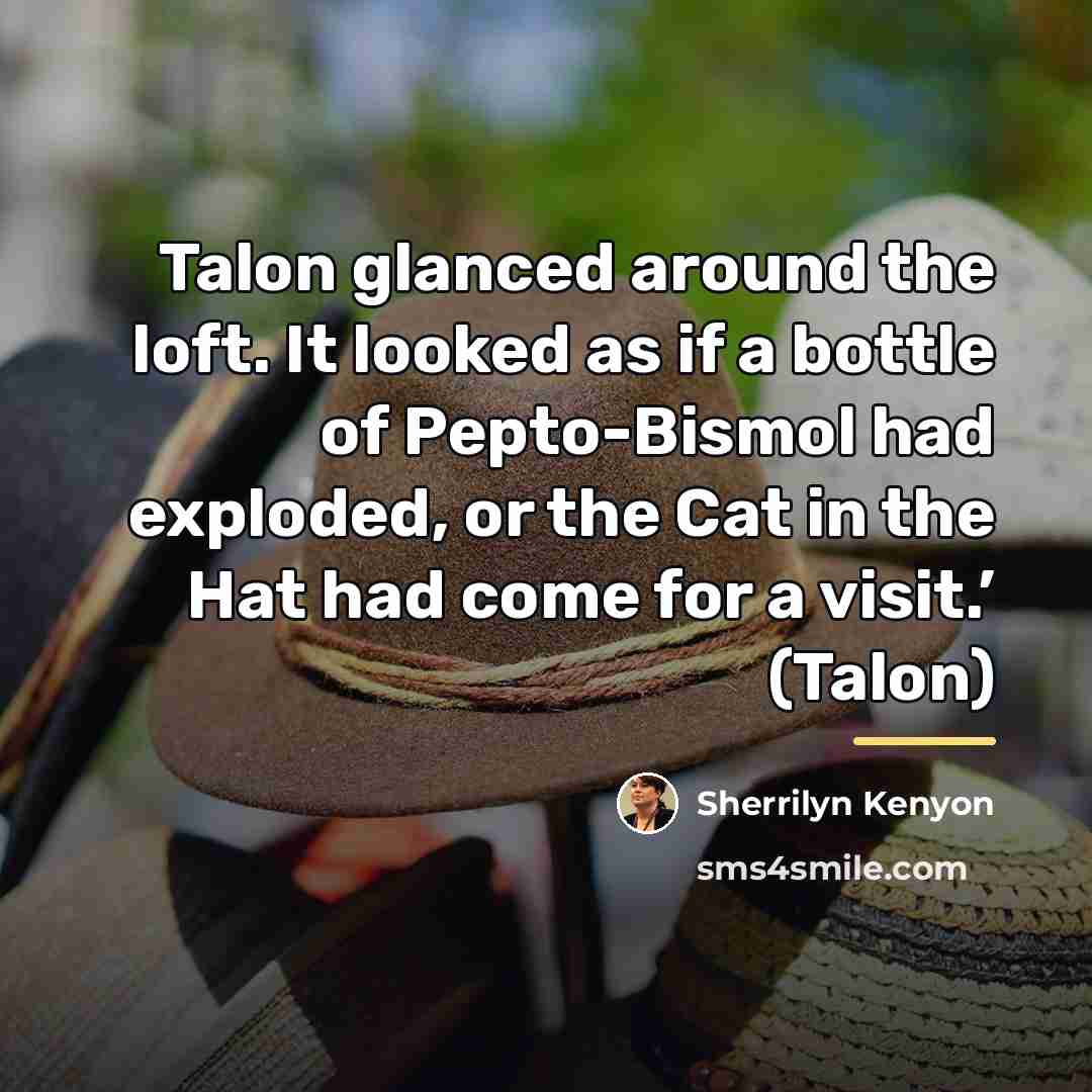 “Talon glanced around the loft. It looked as if a…” quote by Sherrilyn Kenyon