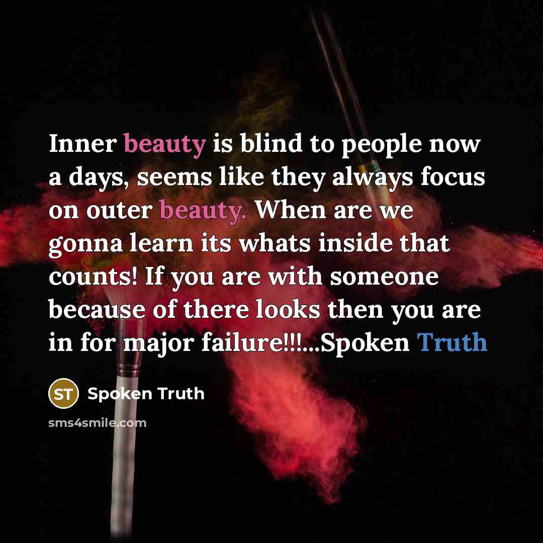 “Inner beauty is blind to people now a days, seems…” quote by Spoken Truth