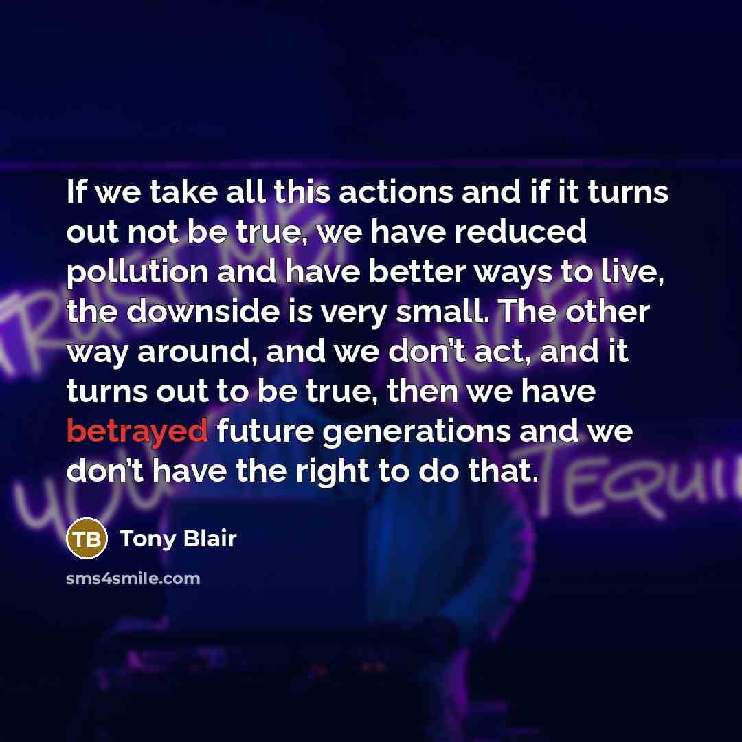 “If we take all this actions and if it turns…” quote by Tony Blair
