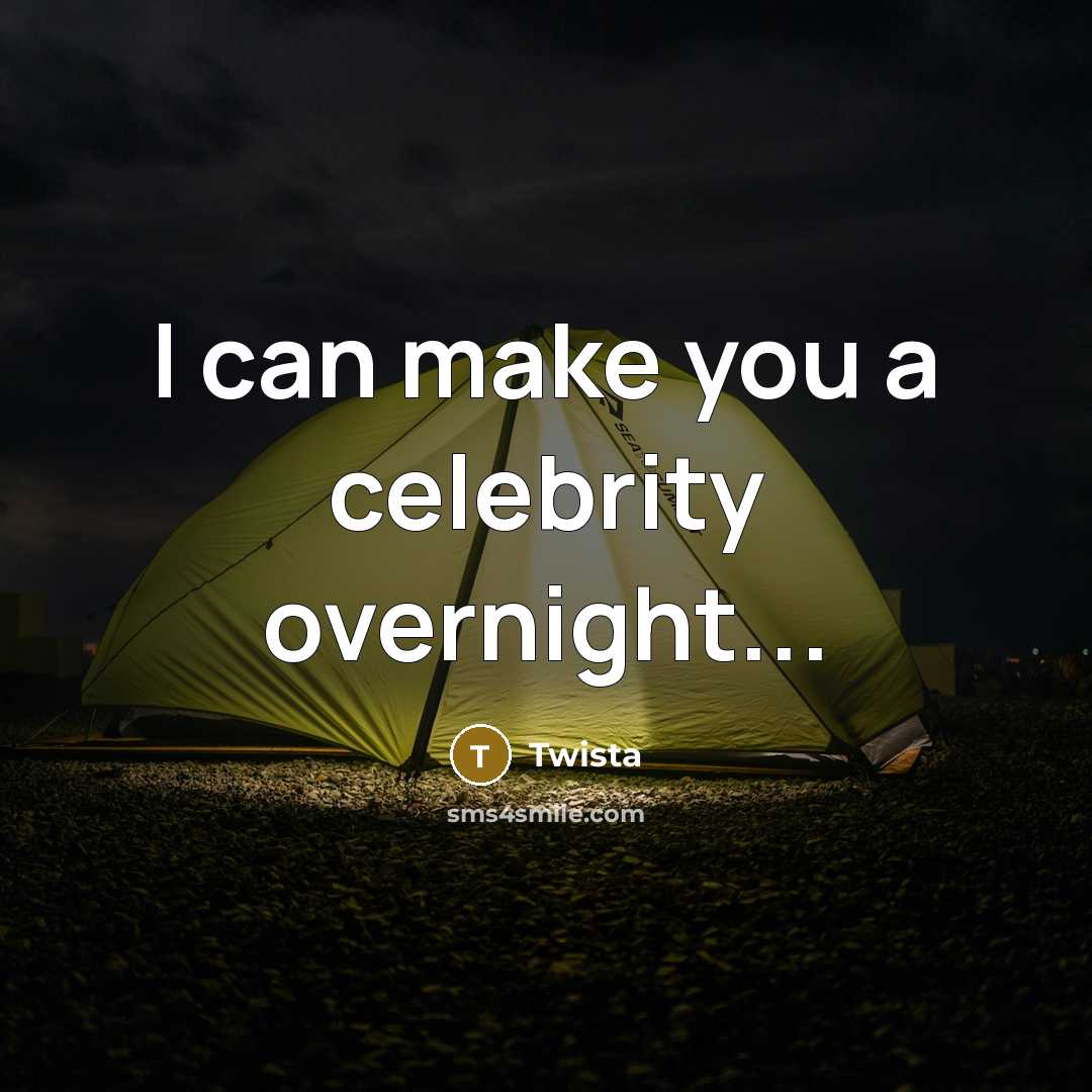 “I can make you a celebrity overnight...” quote by Twista