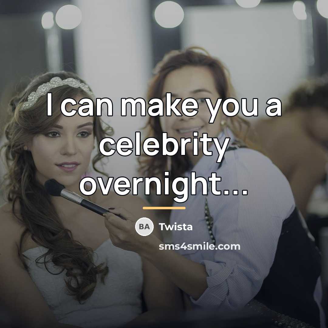 “I can make you a celebrity overnight...…” quote by Twista