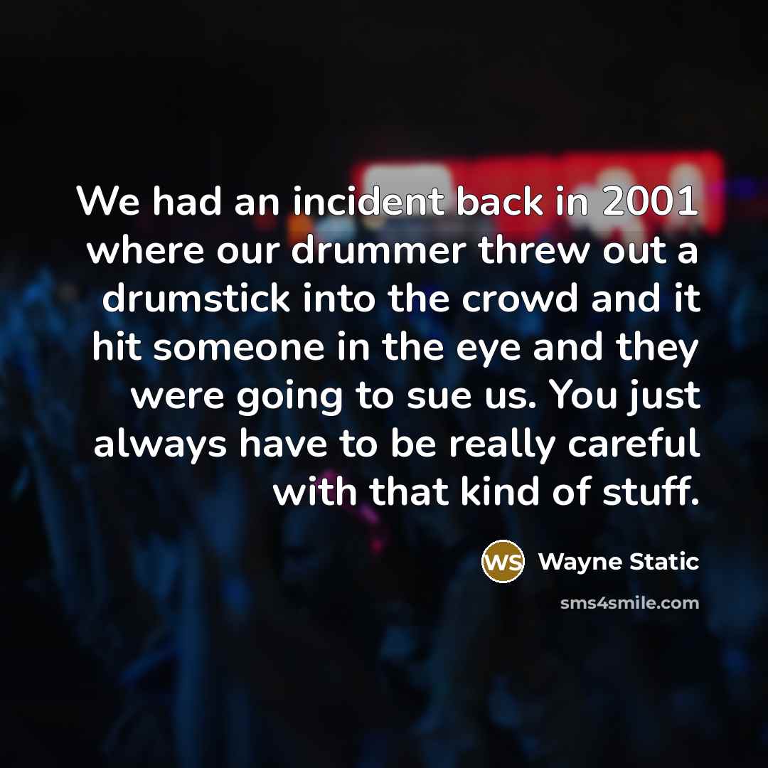 “We had an incident back in 2001 where our drummer…” quote by Wayne Static