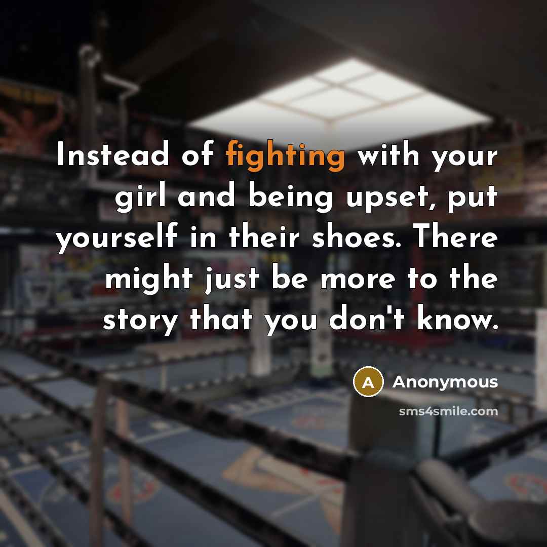 “Instead of fighting with your girl and being upset, put…” quote by Anonymous