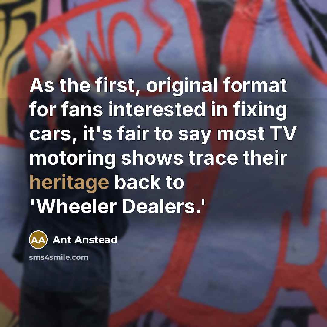 “As the first, original format for fans interested in fixing…” quote by Ant Anstead