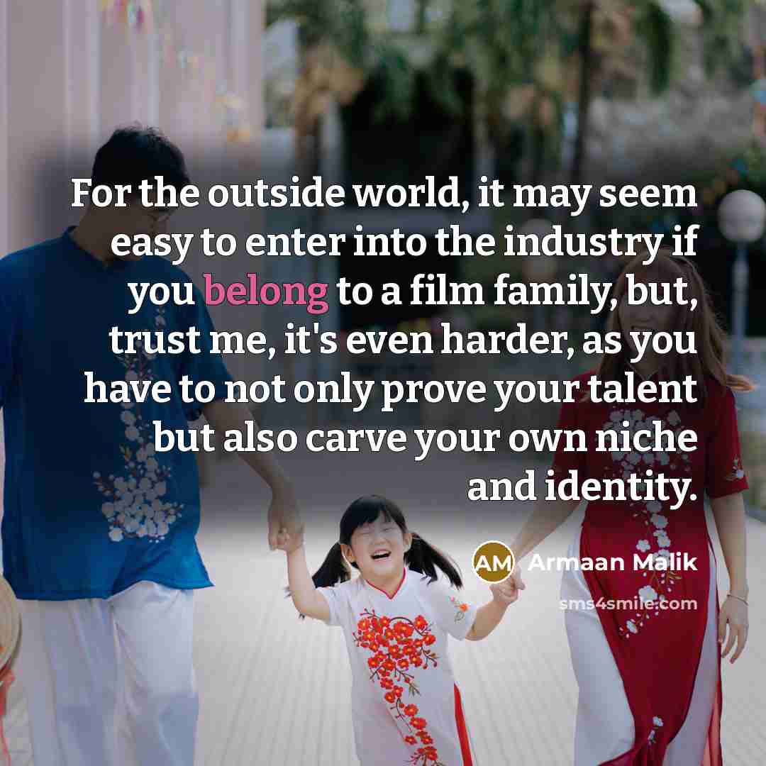 “For the outside world, it may seem easy to enter…” quote by Armaan Malik