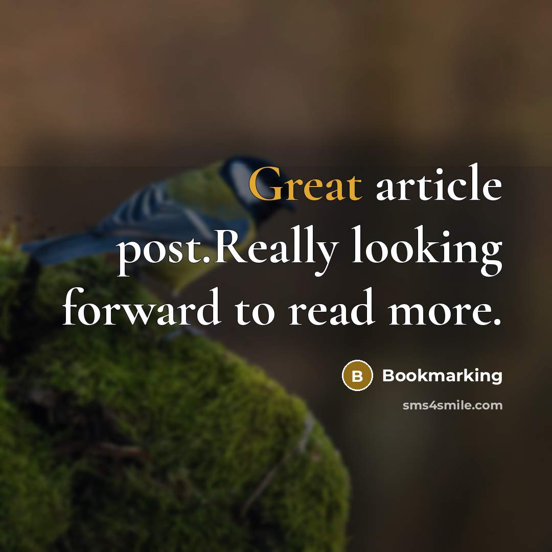 “Great article post.Really looking forward to read more.” quote by Bookmarking