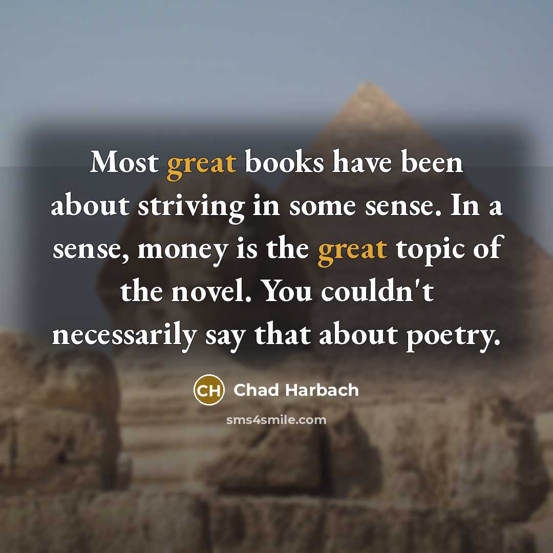 “Most great books have been about striving in some sense.…” quote by Chad Harbach