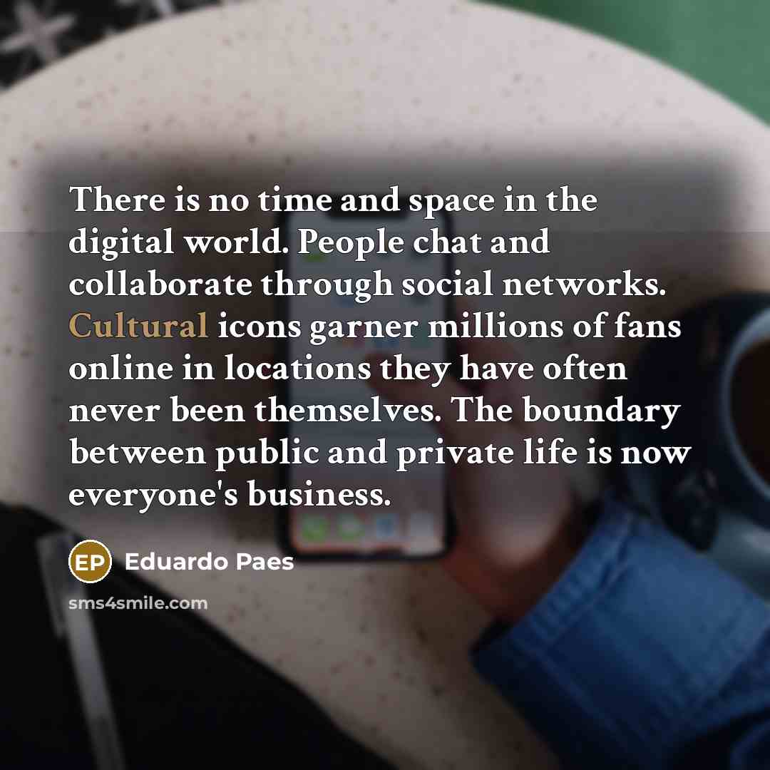 “There is no time and space in the digital world.…” quote by Eduardo Paes