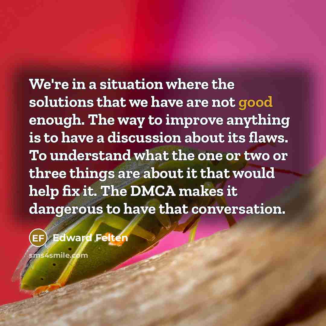 “We're in a situation where the solutions that we have…” quote by Edward Felten
