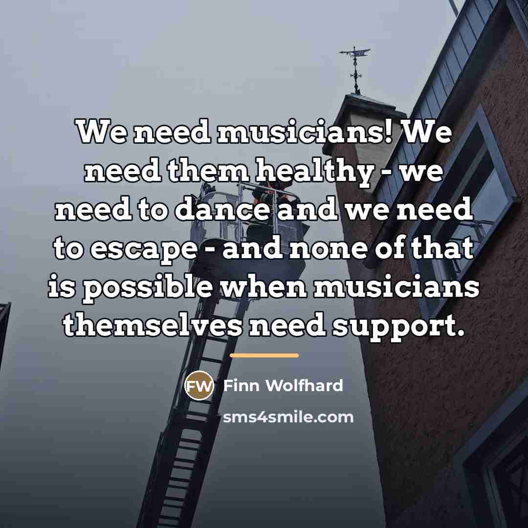 “We need musicians! We need them healthy - we need…” quote by Finn Wolfhard