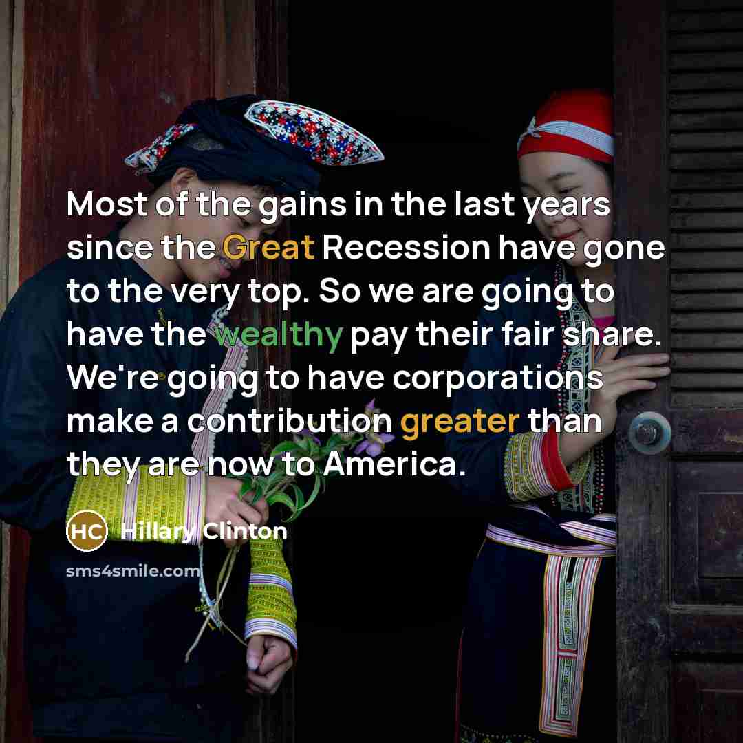 “Most of the gains in the last years since the…” quote by Hillary Clinton