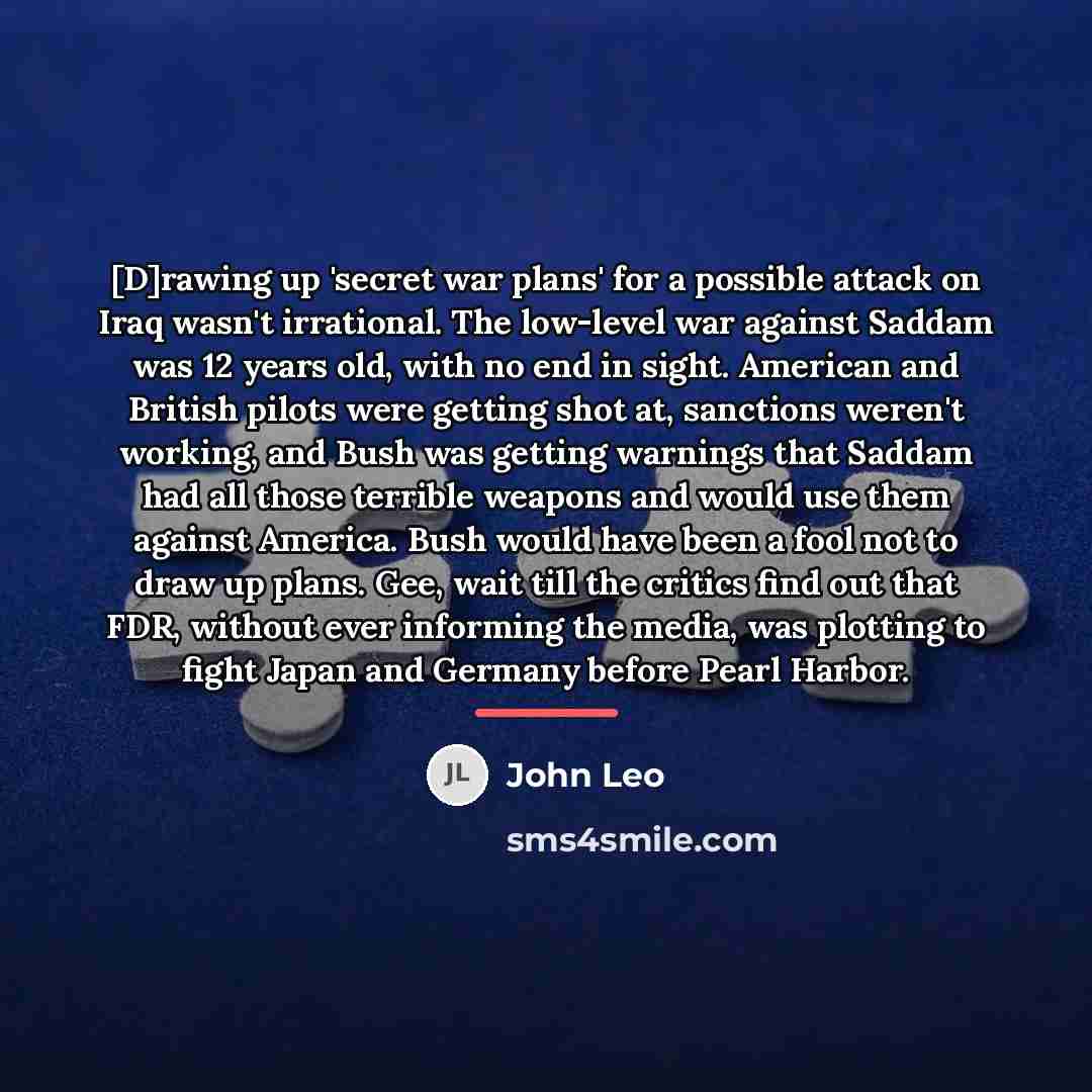 “[D]rawing up 'secret war plans' for a possible attack on…” quote by John Leo