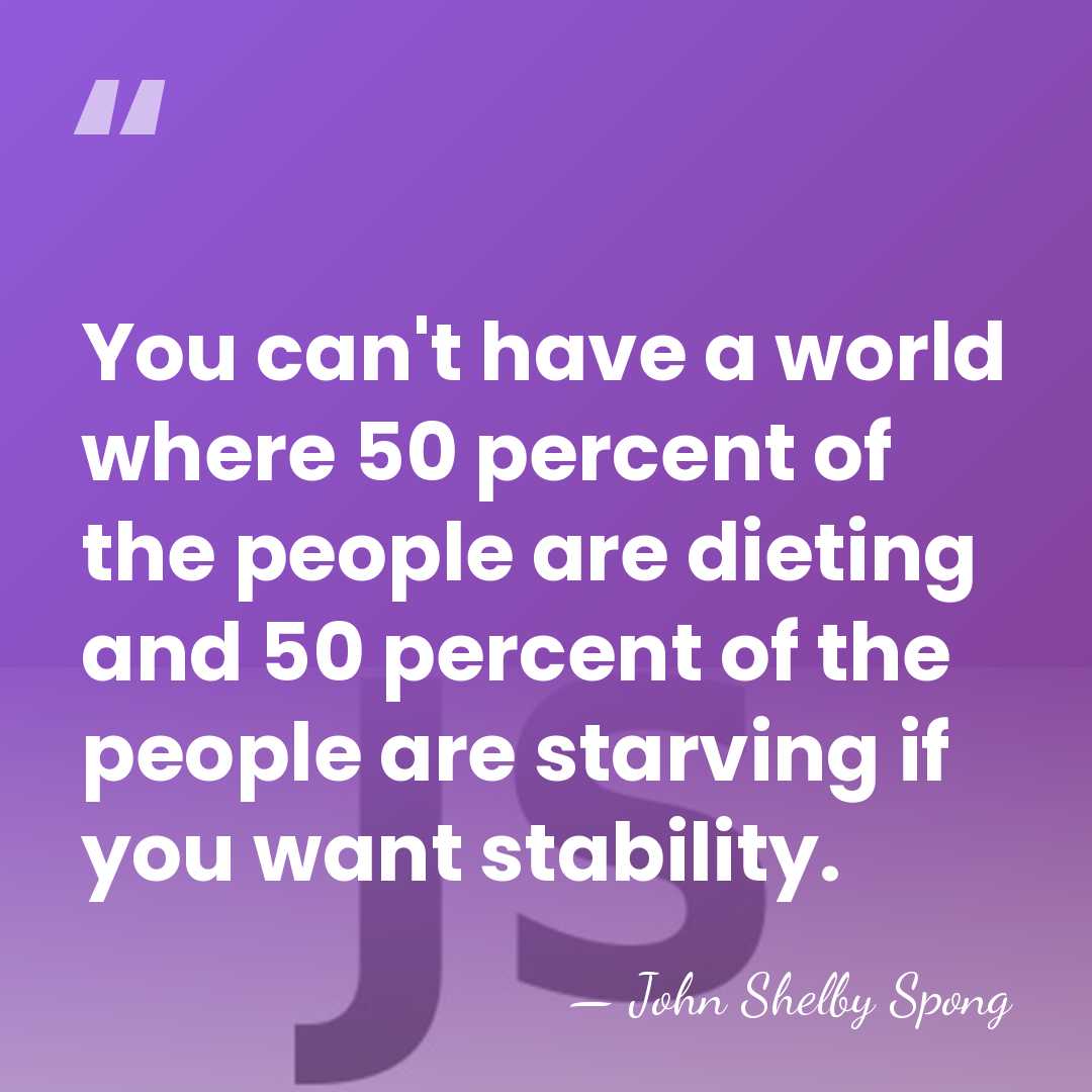 You can't have a world where 50 percent of the people are&hellip; - John Shelby Spong