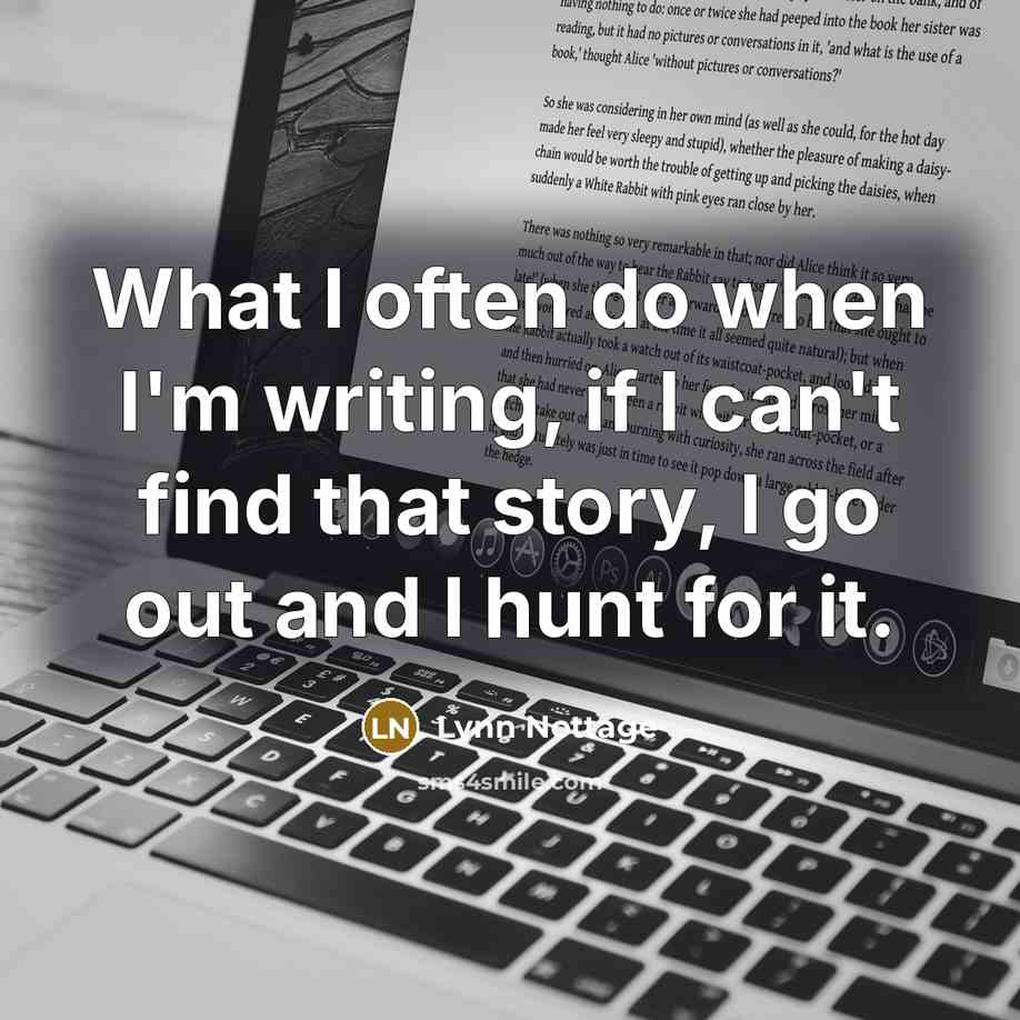 “What I often do when I'm writing, if I can't…” quote by Lynn Nottage
