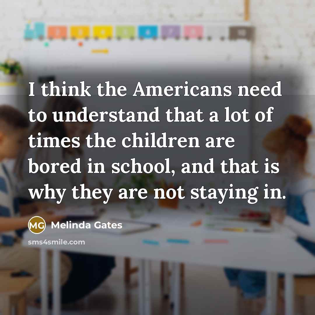 “I think the Americans need to understand that a lot…” quote by Melinda Gates