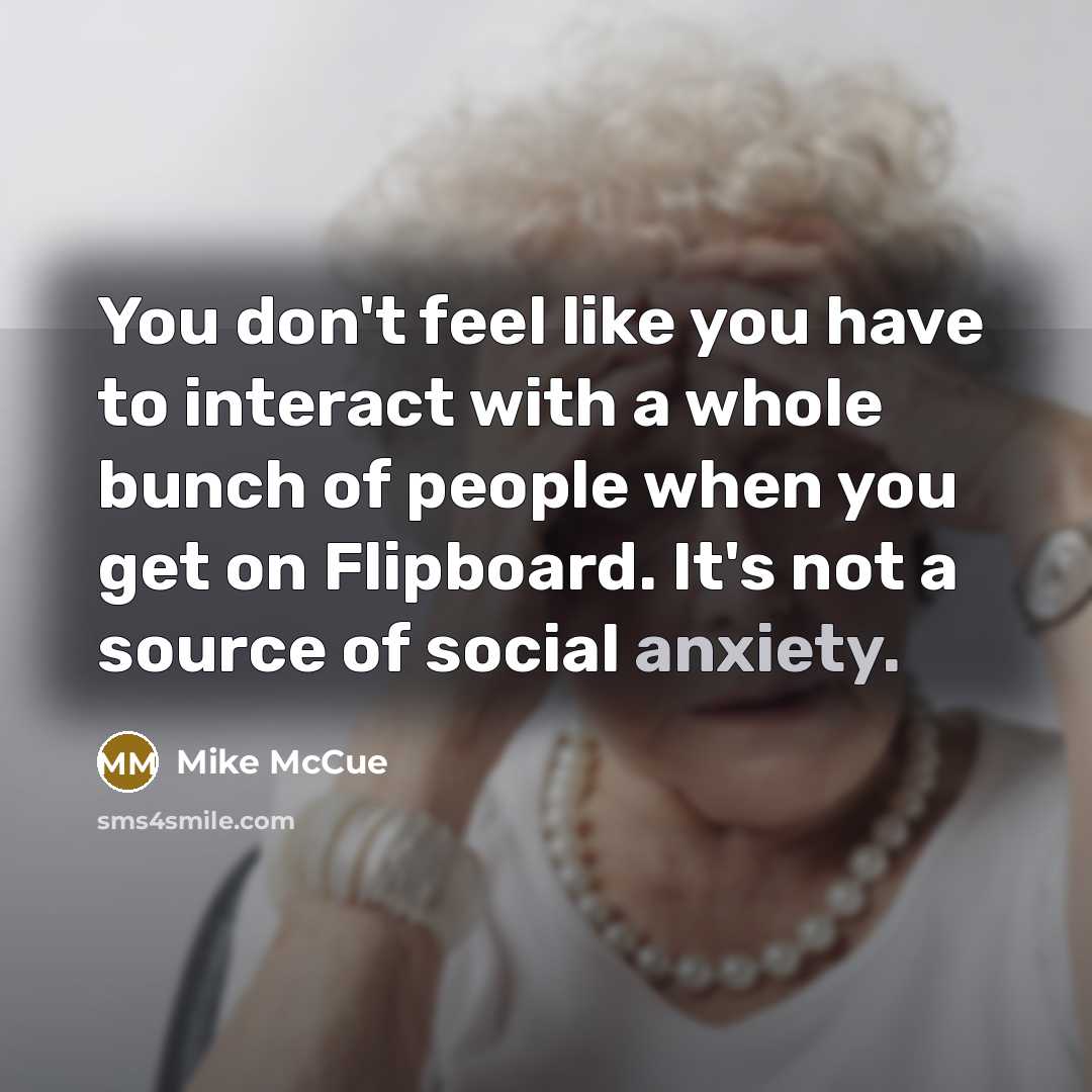 “You don't feel like you have to interact with a…” quote by Mike McCue
