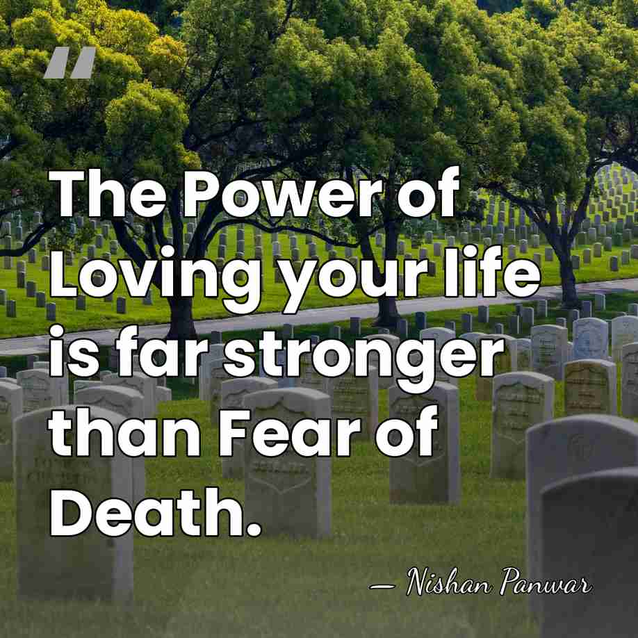 The Power of Loving your life is far stronger than Fear of&hellip; - Nishan Panwar
