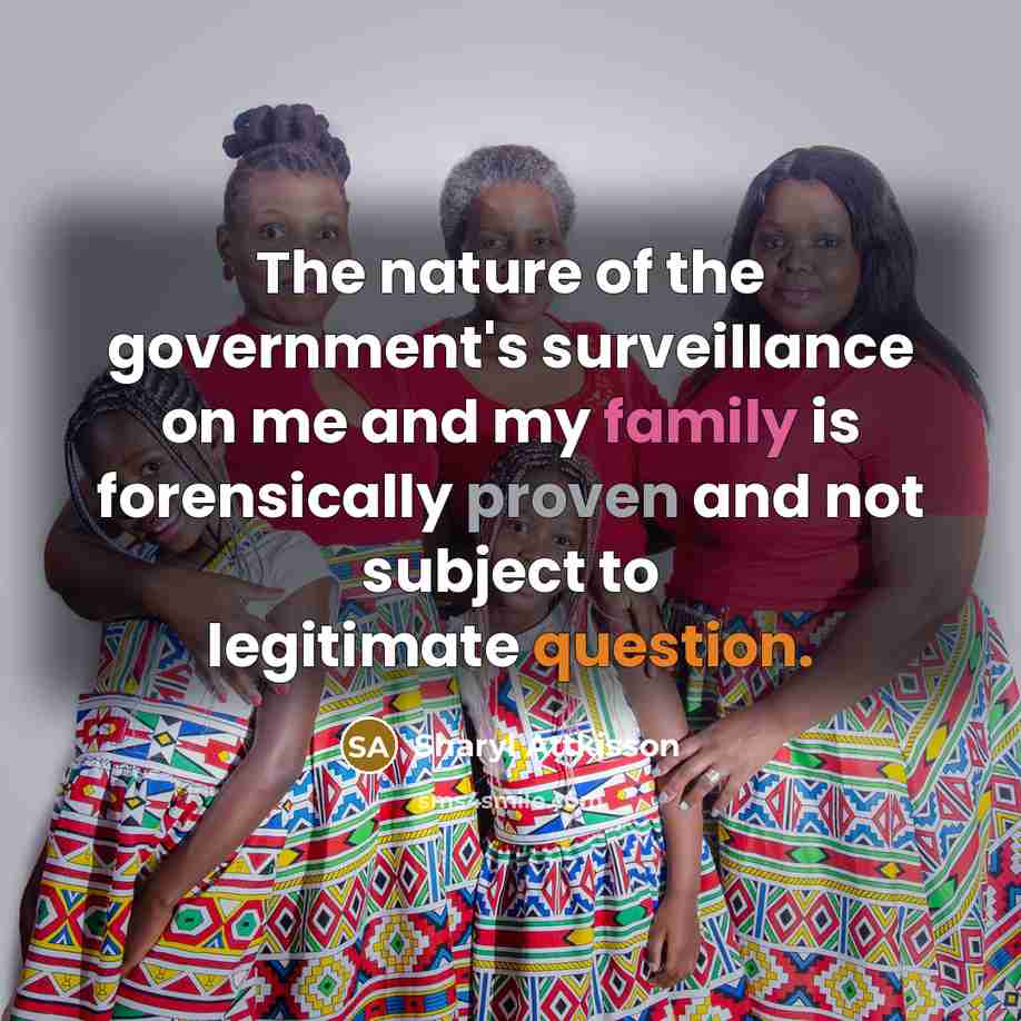 “The nature of the government's surveillance on me and my…” quote by Sharyl Attkisson