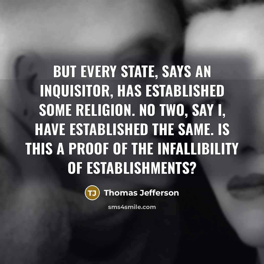 “But every state, says an inquisitor, has established some religion.…” quote by Thomas Jefferson