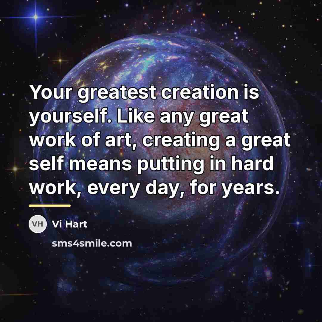 “Your greatest creation is yourself. Like any great work of…” quote by Vi Hart