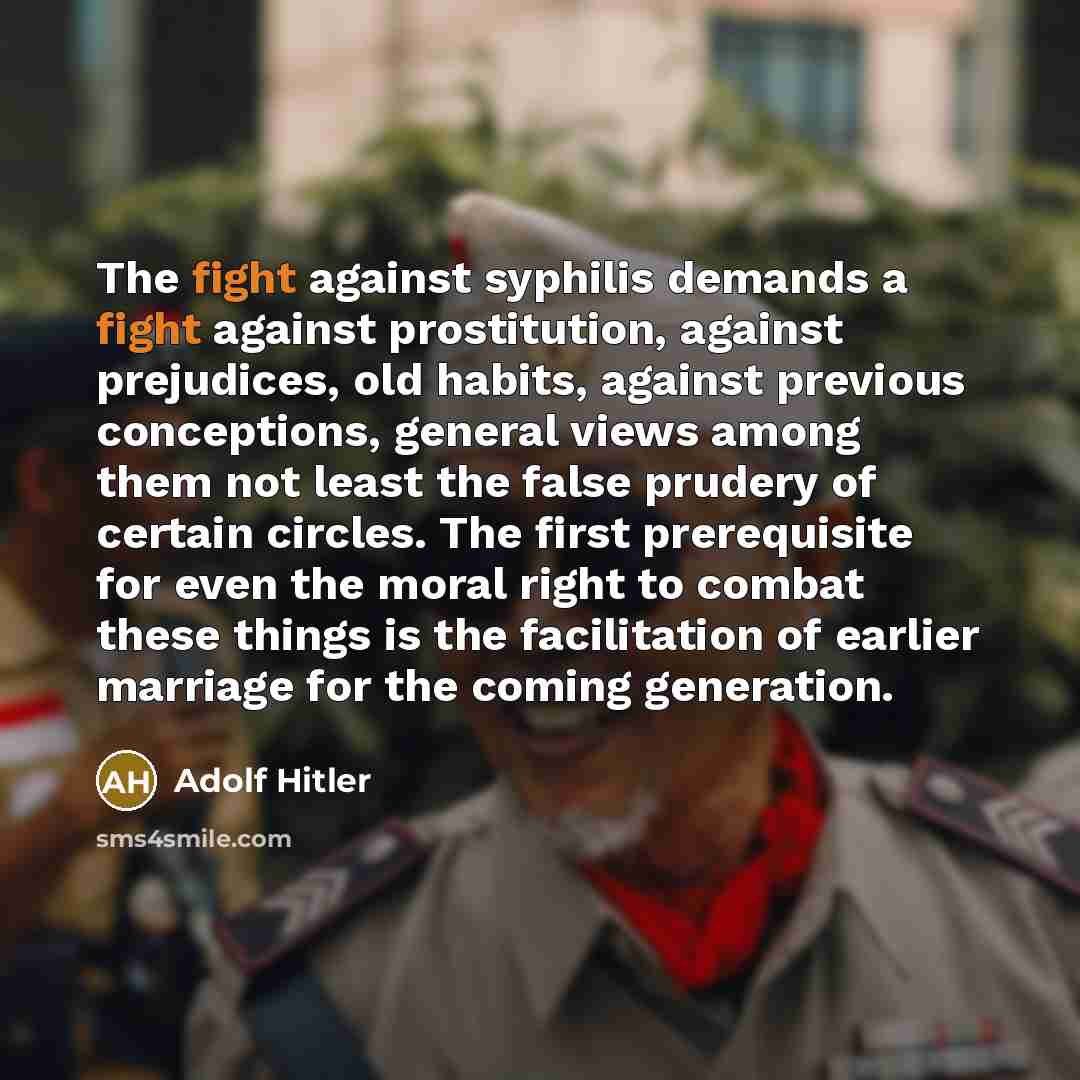 “The fight against syphilis demands a fight against prostitution, against…” quote by Adolf Hitler