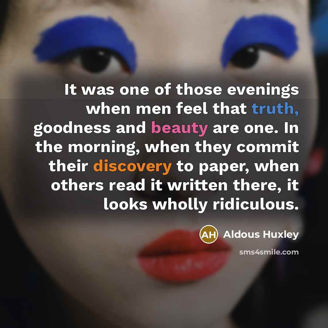 “It was one of those evenings when men feel that…” quote by Aldous Huxley