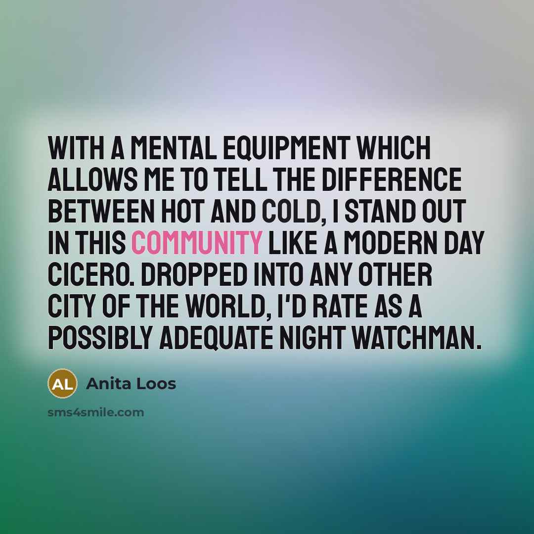 “with a mental equipment which allows me to tell the…” quote by Anita Loos