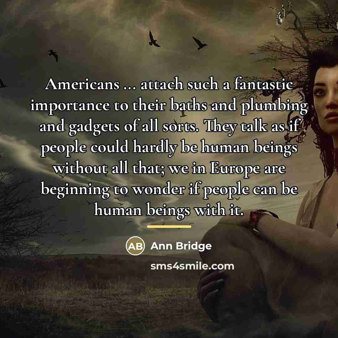 “Americans ... attach such a fantastic importance to their baths…” quote by Ann Bridge