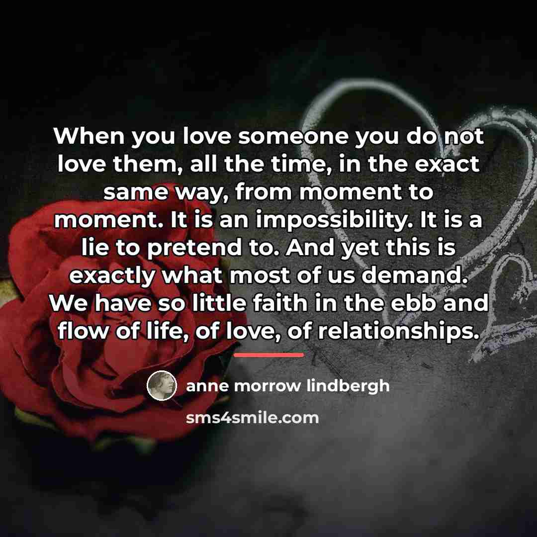 “When you love someone you do not love them, all…” quote by Anne Morrow Lindbergh