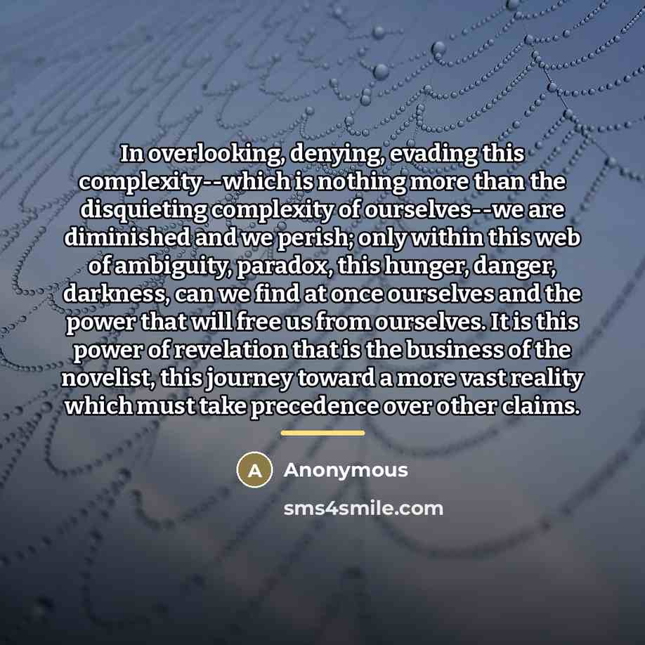 “In overlooking, denying, evading this complexity--which is nothing more than…” quote by Anonymous