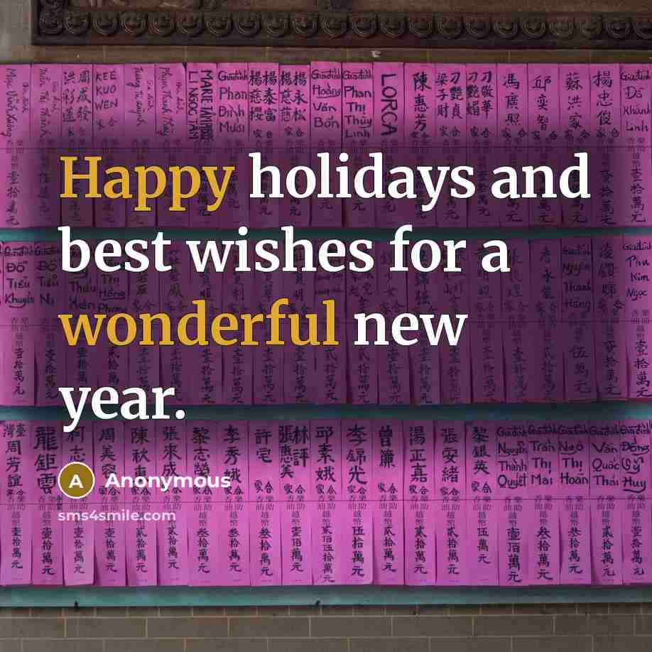 “Happy holidays and best wishes for a wonderful new year.” quote by Anonymous