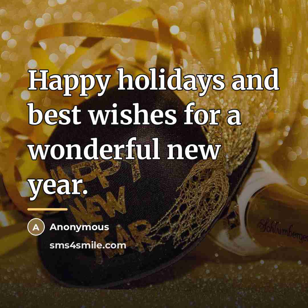 “Happy holidays and best wishes for a wonderful new year.…” quote by Anonymous