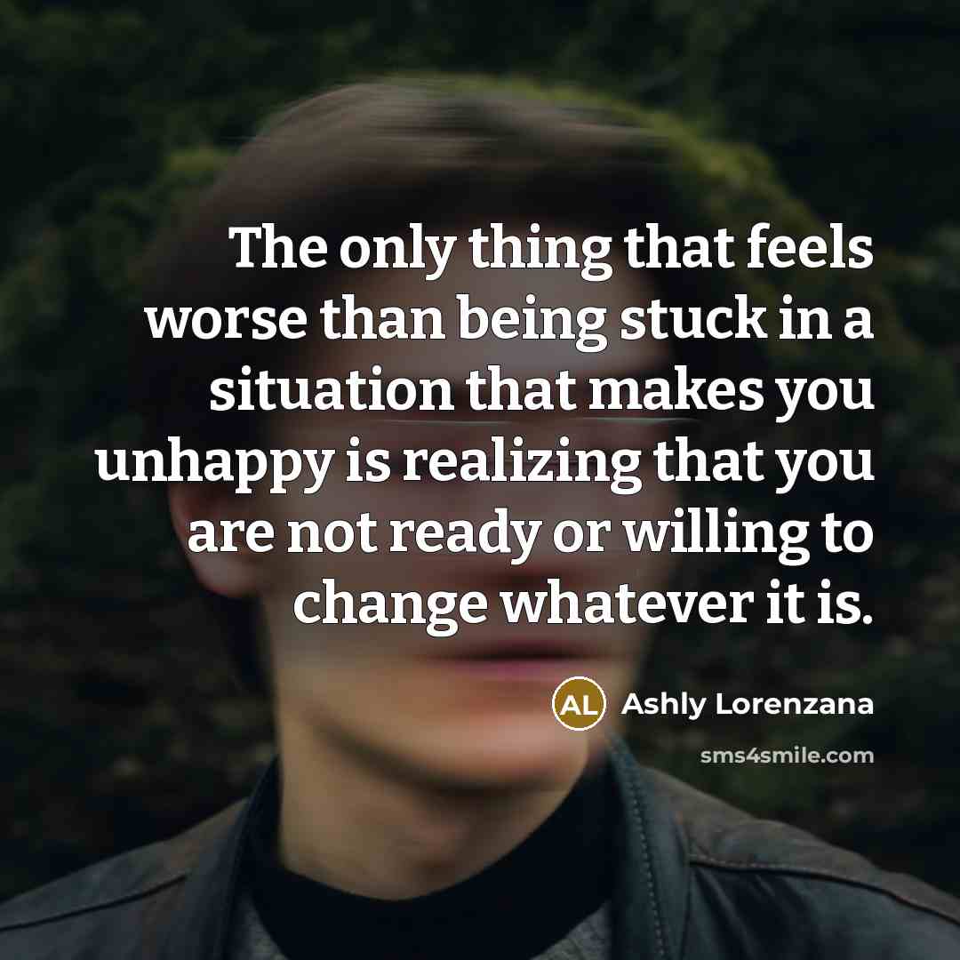 “The only thing that feels worse than being stuck in…” quote by Ashly Lorenzana