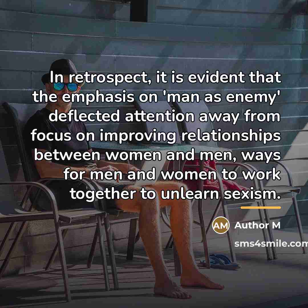 “In retrospect, it is evident that the emphasis on 'man…” quote by Anonymous