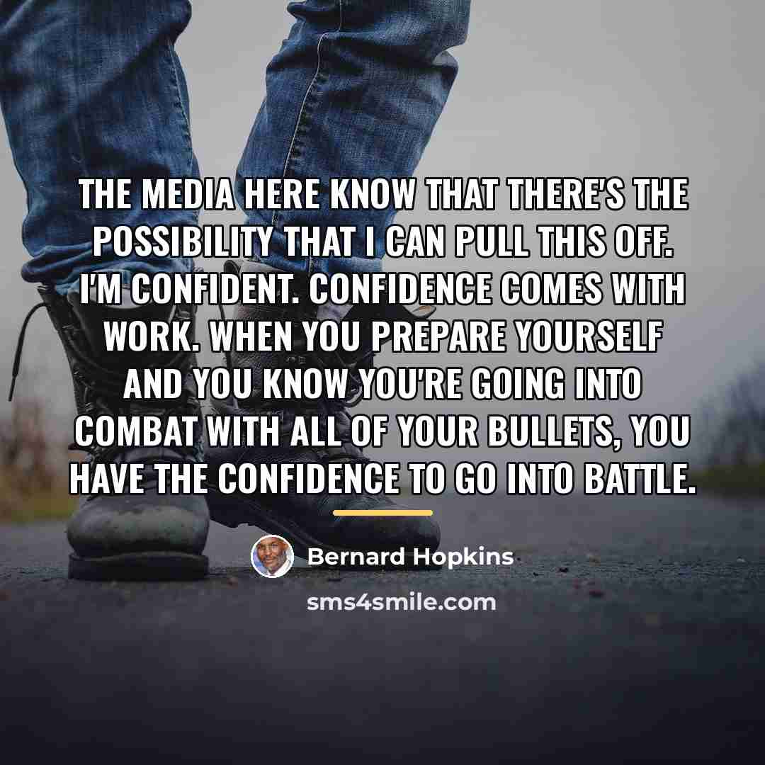“The media here know that there's the possibility that I…” quote by Bernard Hopkins