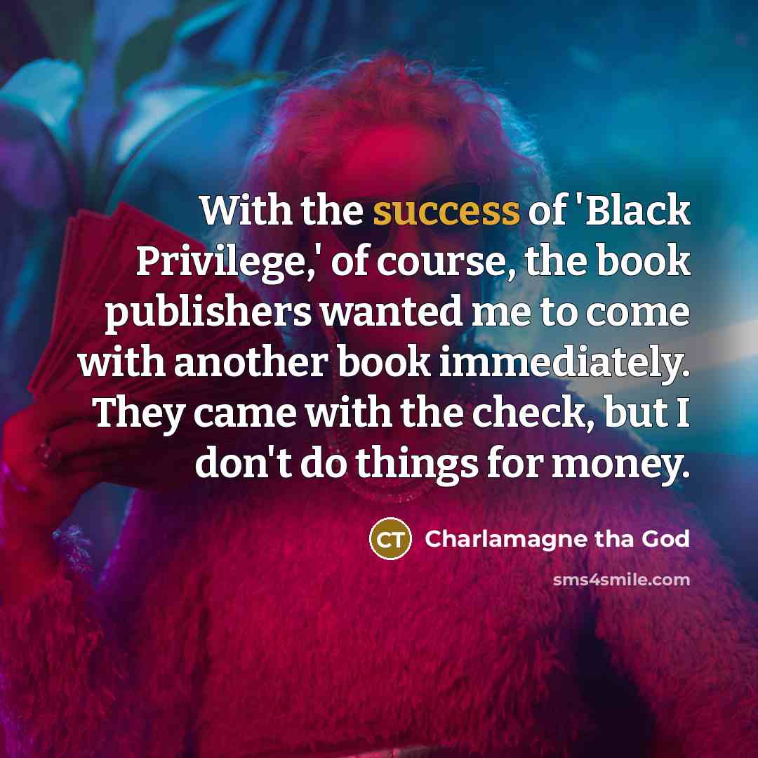 “With the success of 'Black Privilege,' of course, the book…” quote by Charlamagne tha God