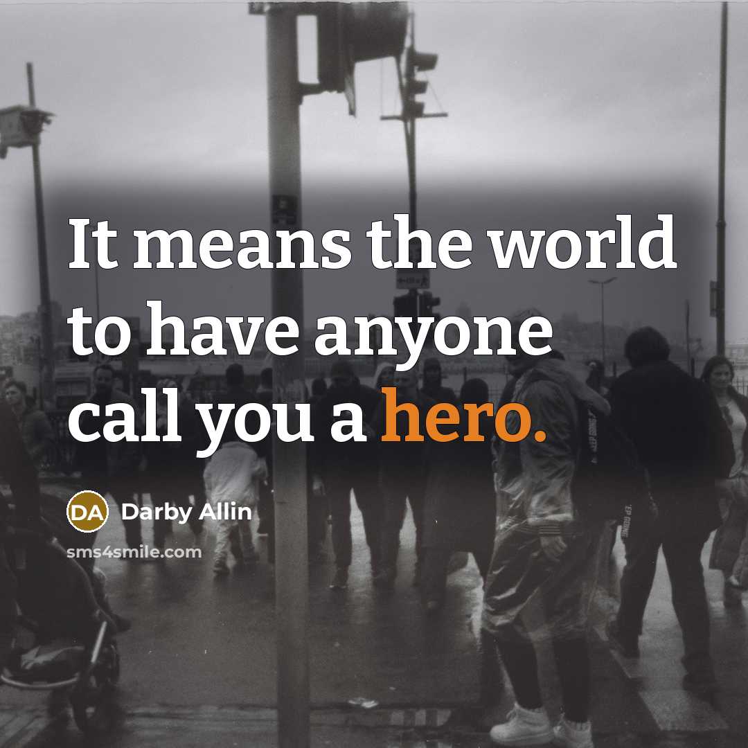 “It means the world to have anyone call you a…” quote by Darby Allin