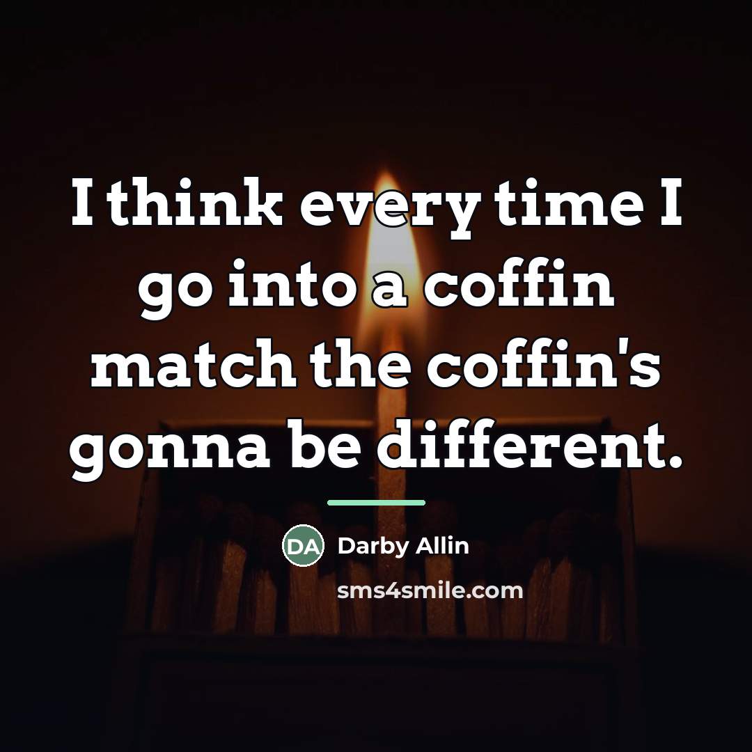 “I think every time I go into a coffin match…” quote by Darby Allin