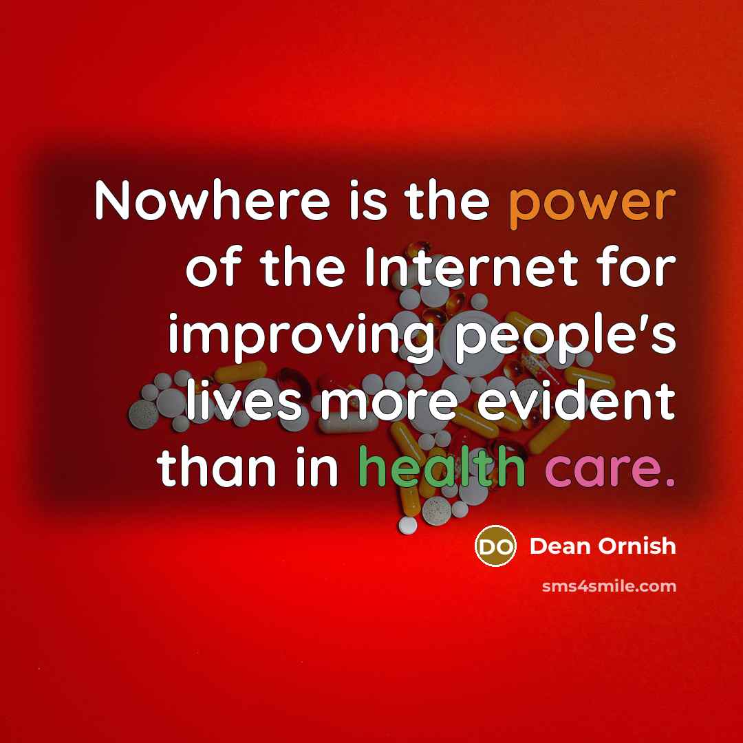 “Nowhere is the power of the Internet for improving people's…” quote by Dean Ornish