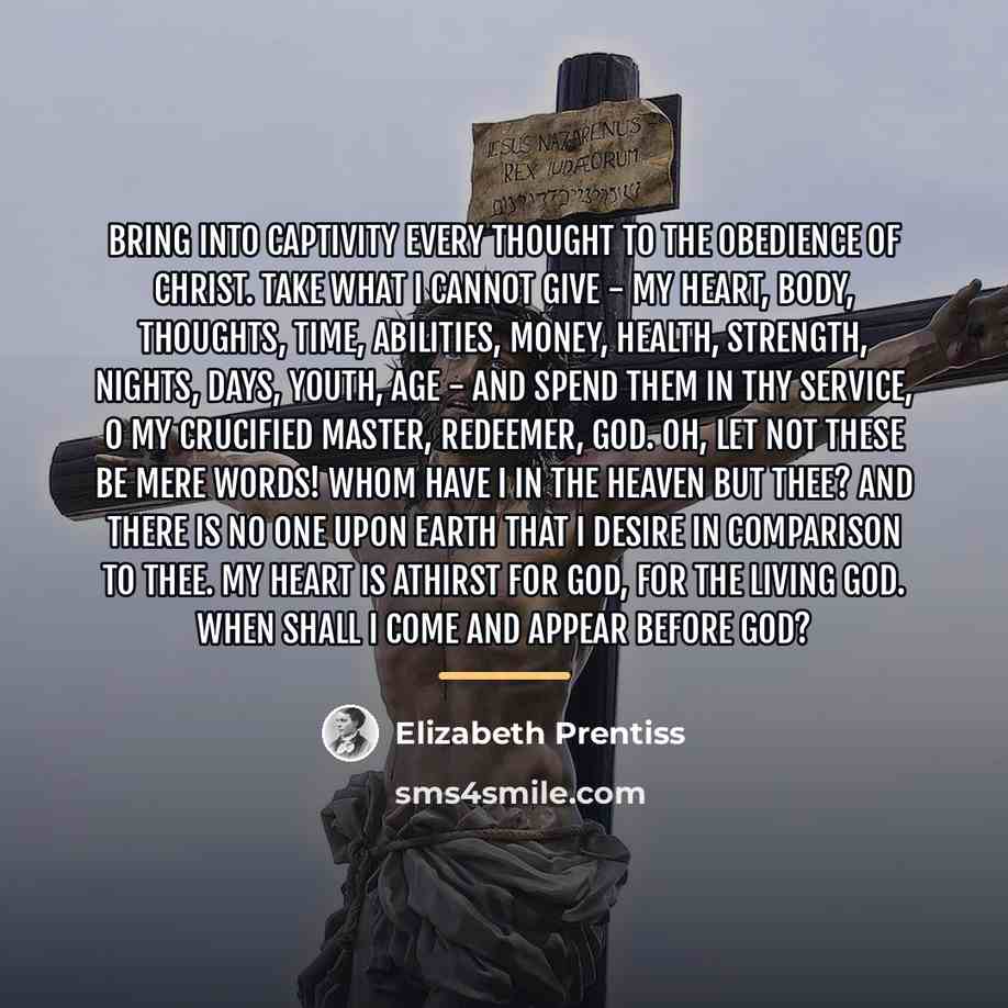 “Bring into captivity every thought to the obedience of Christ.…” quote by Elizabeth Prentiss