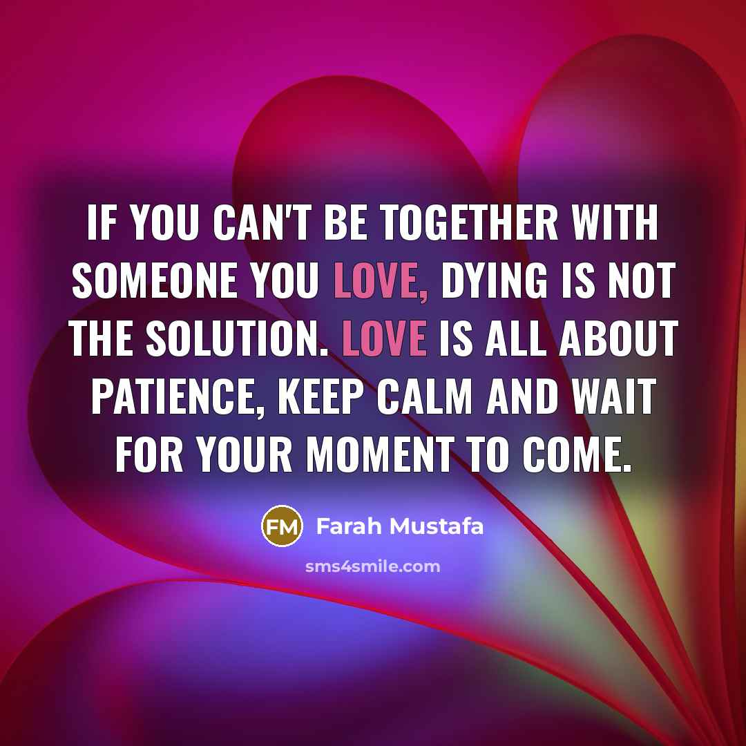“If you can't be together with someone you love, dying…” quote by Farah Mustafa