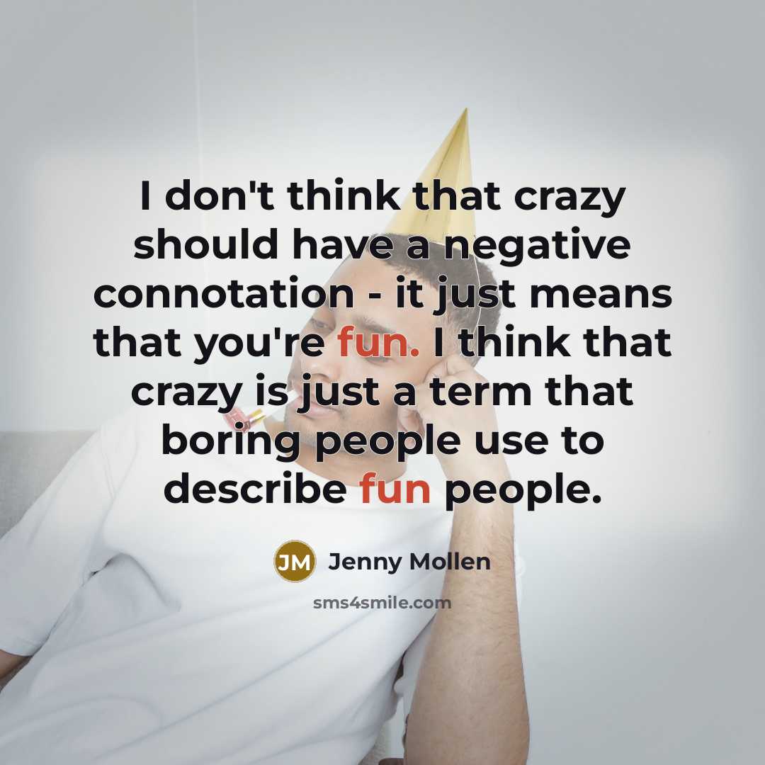“I don't think that crazy should have a negative connotation…” quote by Jenny Mollen