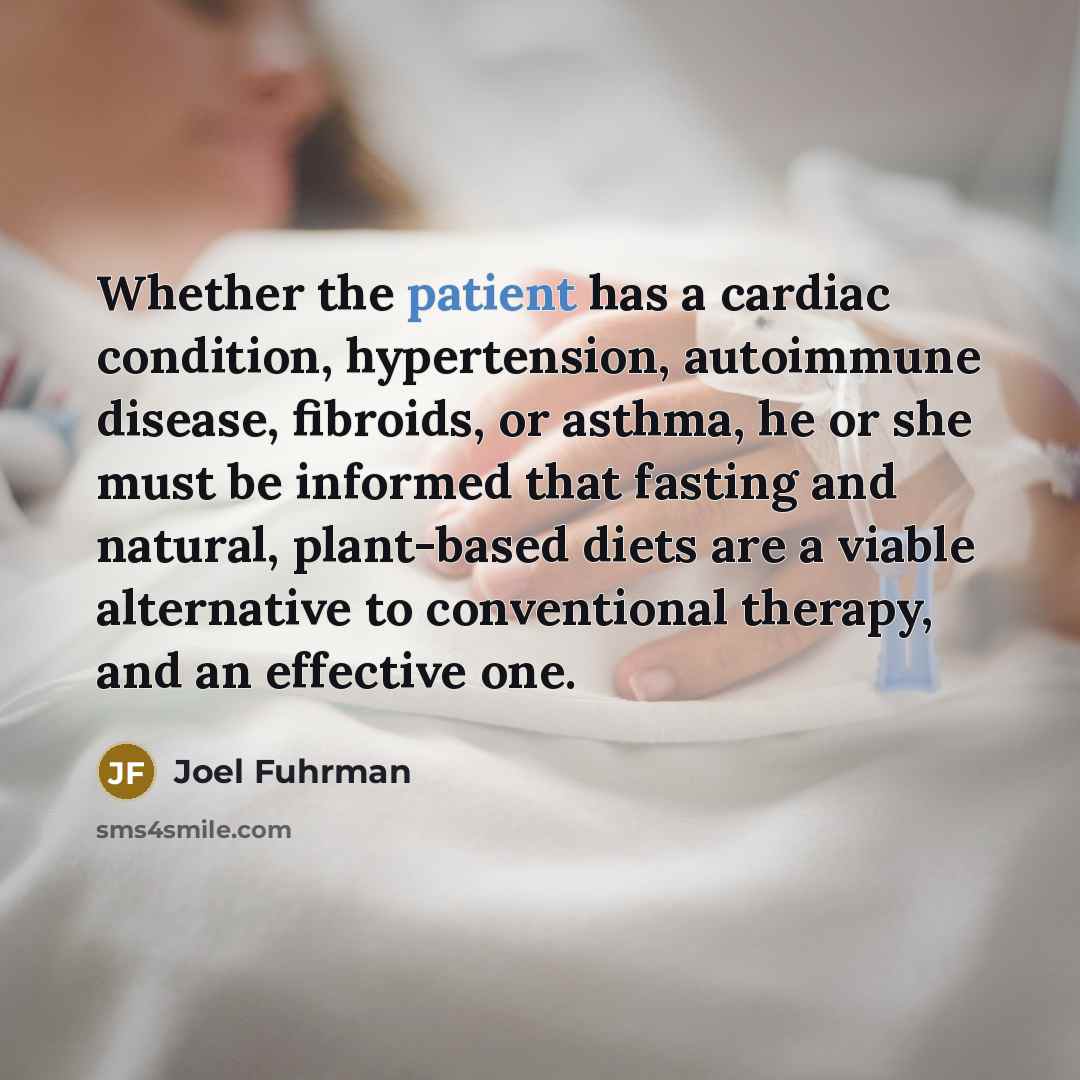 “Whether the patient has a cardiac condition, hypertension, autoimmune disease,…” quote by Joel Fuhrman