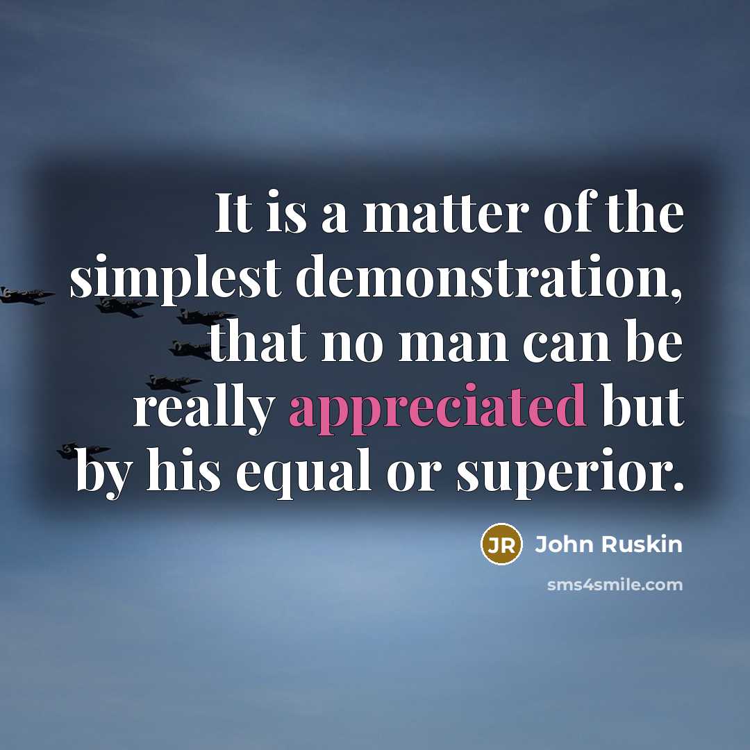 “It is a matter of the simplest demonstration, that no…” quote by John Ruskin