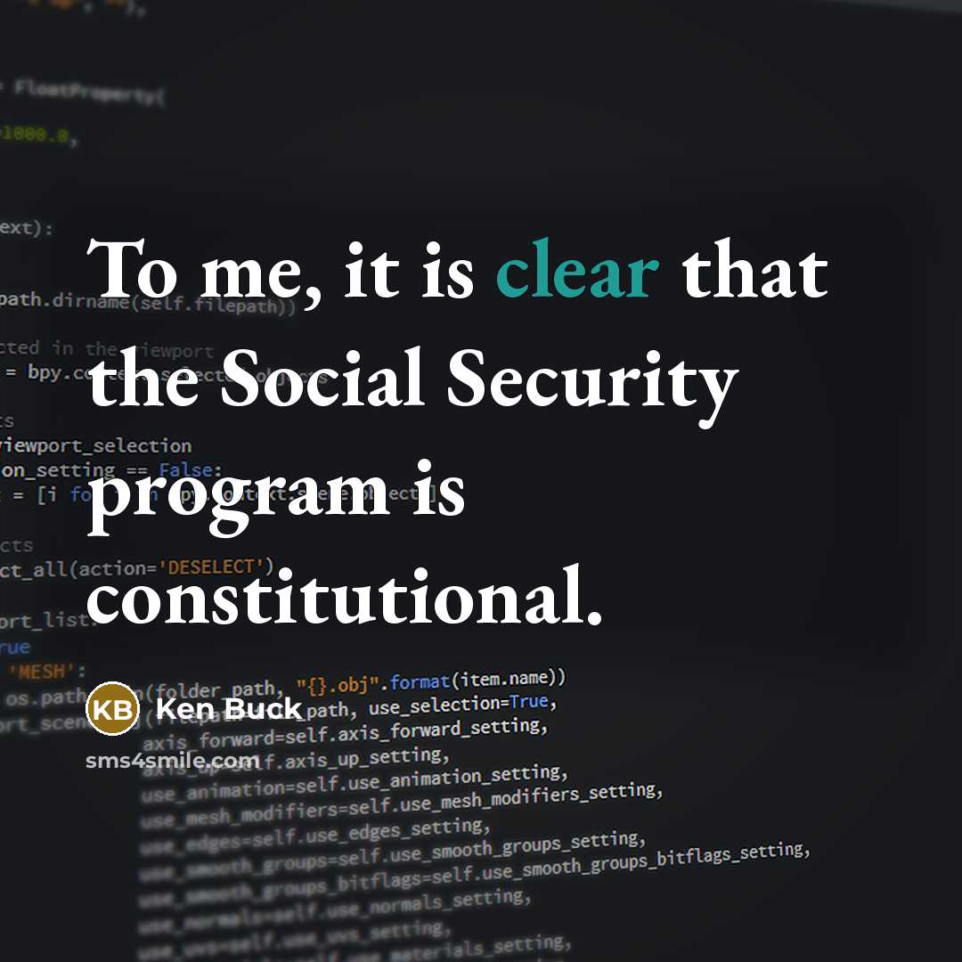 “To me, it is clear that the Social Security program…” quote by Ken Buck