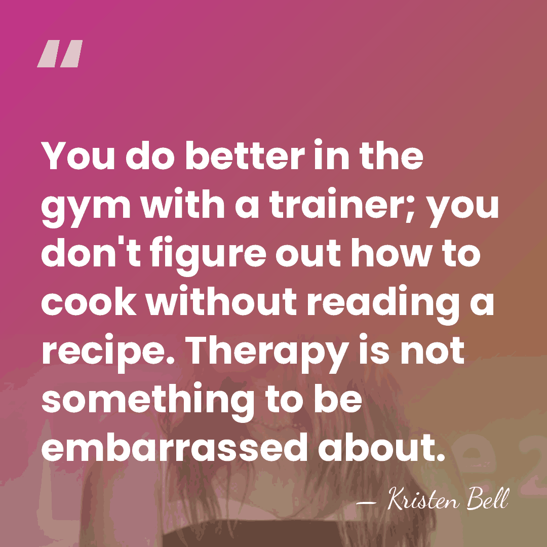 You do better in the gym with a trainer; you don't figure&hellip; - Kristen Bell