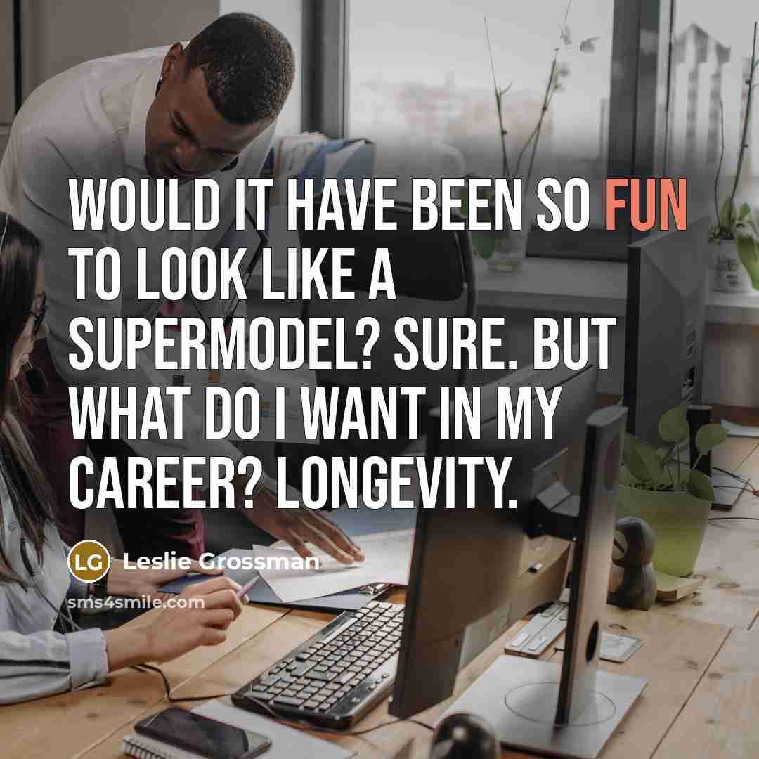 “Would it have been so fun to look like a…” quote by Leslie Grossman
